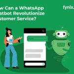 How Can a WhatsApp Chatbot Revolutionize Customer Service?